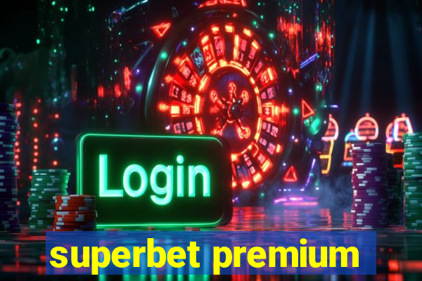 superbet premium